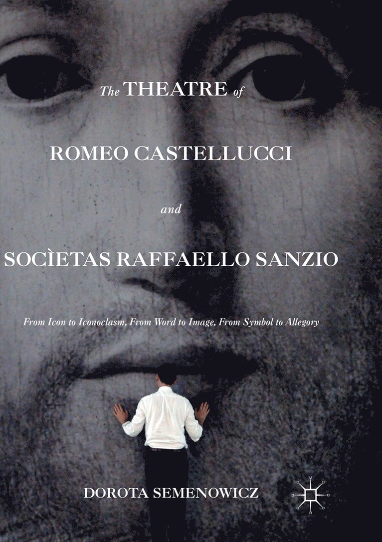 Dorota Semenowicz - Theatre of Romeo Castellucci and Socìetas Raffaello Sanzio, Häftad