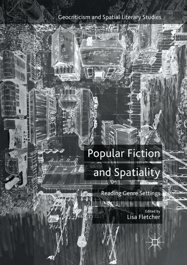 Lisa Fletcher - Popular Fiction and Spatiality, Häftad
