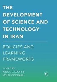 bokomslag The Development of Science and Technology in Iran