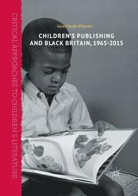 bokomslag Childrens Publishing and Black Britain, 1965-2015