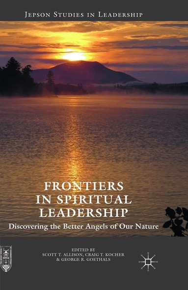 Scott T. Allison, Craig T. Kocher, George R. Goethals - Frontiers in Spiritual Leadership, Häftad