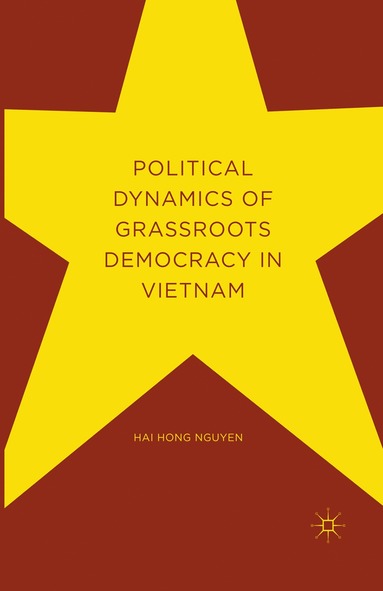 bokomslag Political Dynamics of Grassroots Democracy in Vietnam