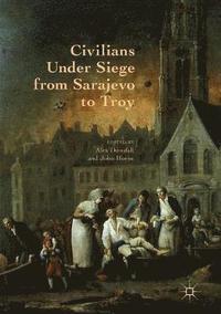 bokomslag Civilians Under Siege from Sarajevo to Troy