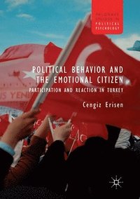 bokomslag Political Behavior and the Emotional Citizen