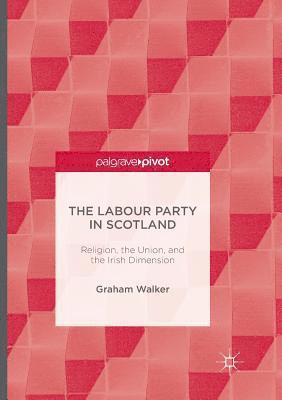 bokomslag The Labour Party in Scotland