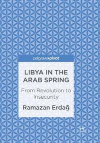 bokomslag Libya in the Arab Spring