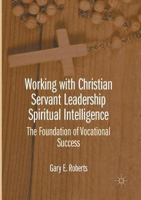 Working with Christian Servant Leadership Spiritual Intelligence 1