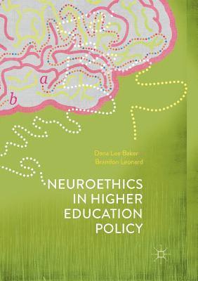 Neuroethics in Higher Education Policy 1