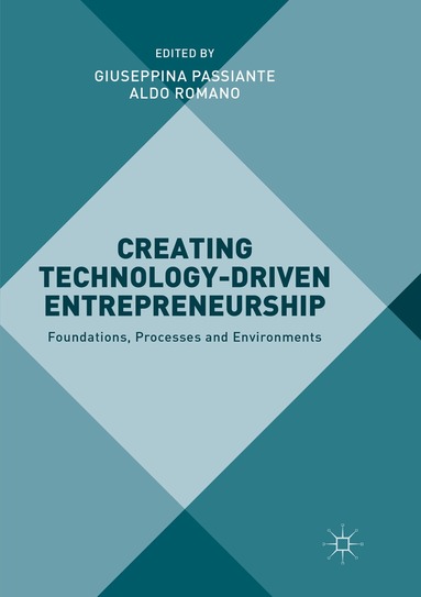 Giuseppina Passiante, Aldo Romano - Creating Technology-Driven Entrepreneurship, Häftad