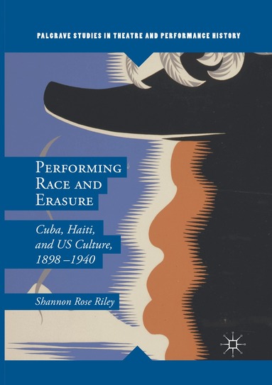 Shannon Rose Riley - Performing Race and Erasure, Häftad