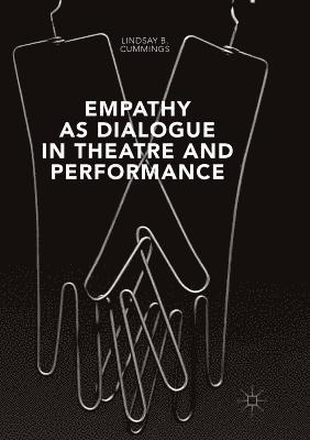 bokomslag Empathy as Dialogue in Theatre and Performance