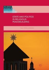 bokomslag State and Politics in Religious Peacebuilding