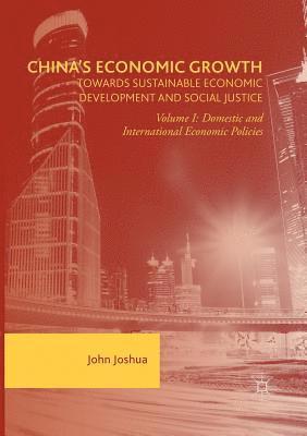 China's Economic Growth: Towards Sustainable Economic Development and Social Justice 1