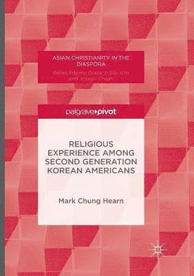 Mark Chung Hearn - Religious Experience Among Second Generation Korean Americans, Häftad