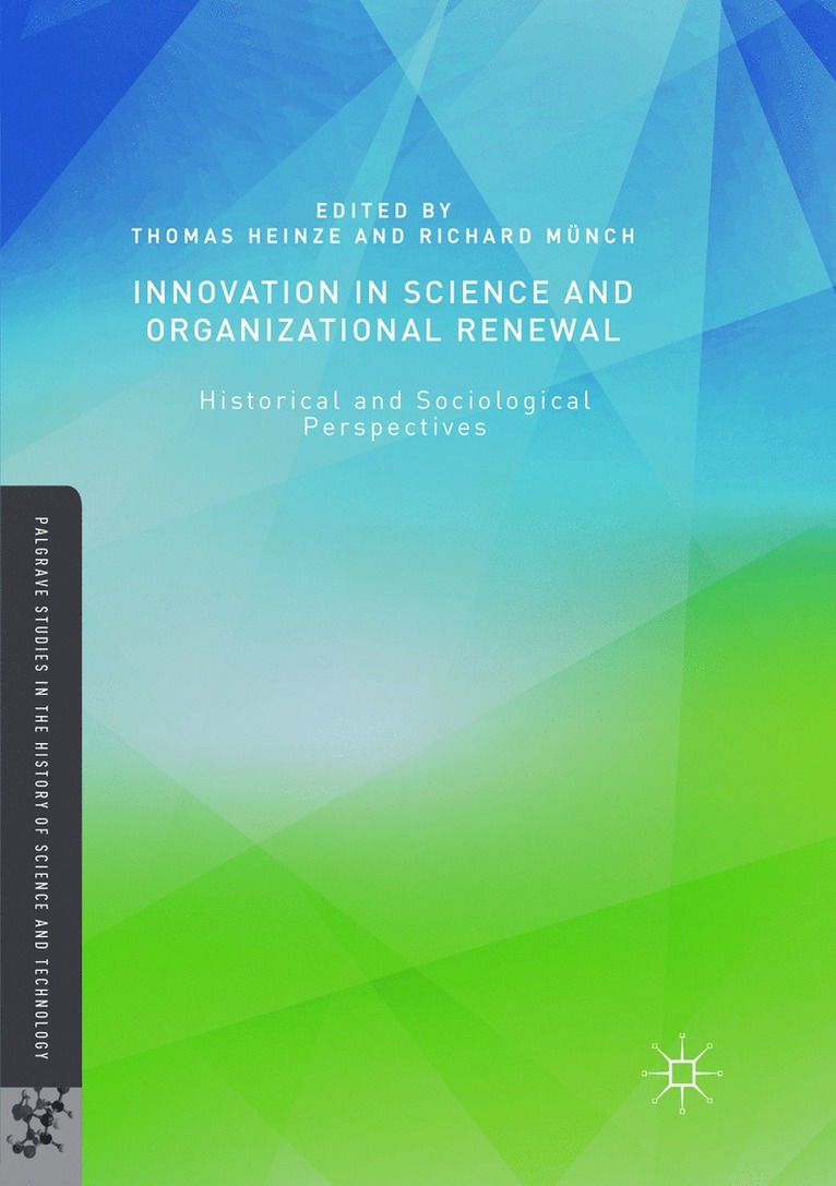 Thomas Heinze, Richard Münch - Innovation in Science and Organizational Renewal, Häftad