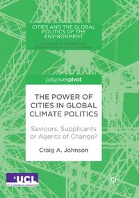 bokomslag The Power of Cities in Global Climate Politics