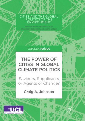 The Power of Cities in Global Climate Politics 1