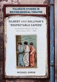 bokomslag Gilbert and Sullivan's 'Respectable Capers'