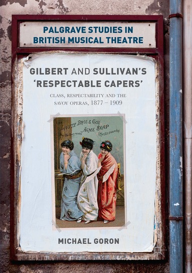 Michael Goron - Gilbert and Sullivan's 'Respectable Capers', Häftad