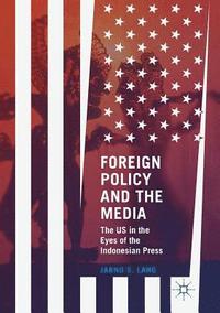 bokomslag Foreign Policy and the Media