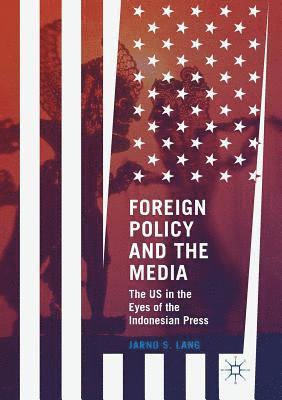 Foreign Policy and the Media 1