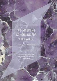 bokomslag Re-imagining Schooling for Education