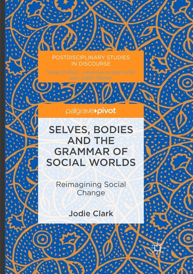Jodie Clark - Selves, Bodies and the Grammar of Social Worlds, Häftad