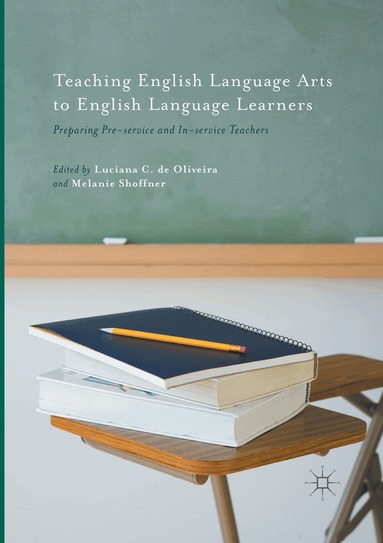 Luciana de Oliveira, Melanie Shoffner - Teaching English Language Arts to English Language Learners, Häftad