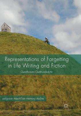 bokomslag Representations of Forgetting in Life Writing and Fiction