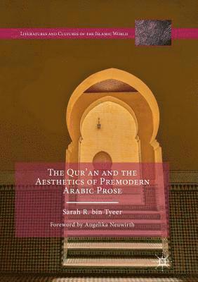 bokomslag The Quran and the Aesthetics of Premodern Arabic Prose