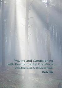 bokomslag Praying and Campaigning with Environmental Christians