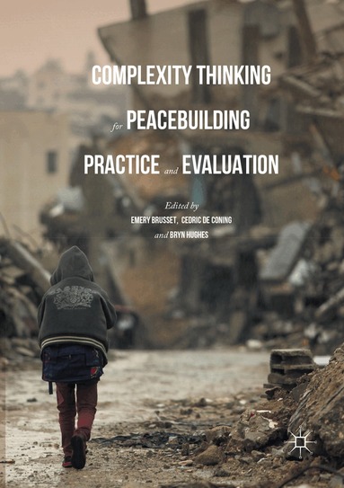 Emery Brusset, Cedric de Coning, Bryn Hughes - Complexity Thinking for Peacebuilding Practice and Evaluation, Häftad