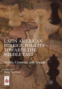 bokomslag Latin American Foreign Policies towards the Middle East