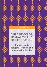 bokomslag Girls of Color, Sexuality, and Sex Education