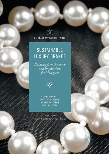 Cesare Amatulli, Matteo De Angelis, Michele Costabile, Gianluigi Guido - Sustainable Luxury Brands, Häftad