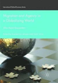 bokomslag Migration and Agency in a Globalizing World