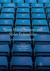 bokomslag Sport Policy Systems and Sport Federations