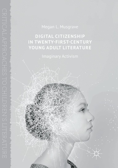 Megan L. Musgrave - Digital Citizenship in Twenty-First-Century Young Adult Literature, Häftad