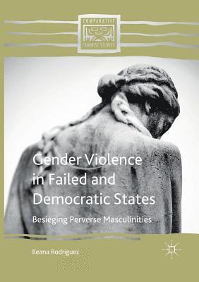 bokomslag Gender Violence in Failed and Democratic States