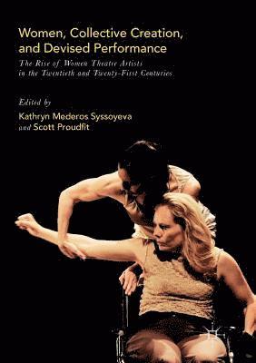 Kathryn Mederos Syssoyeva, Scott Proudfit - Women, Collective Creation, and Devised Performance, Häftad