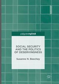 bokomslag Social Security and the Politics of Deservingness