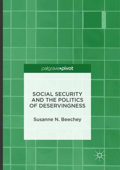 bokomslag Social Security and the Politics of Deservingness