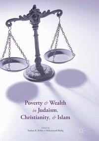 bokomslag Poverty and Wealth in Judaism, Christianity, and Islam