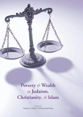 Poverty and Wealth in Judaism, Christianity, and Islam 1
