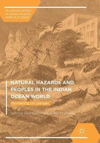 bokomslag Natural Hazards and Peoples in the Indian Ocean World