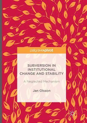 bokomslag Subversion in Institutional Change and Stability