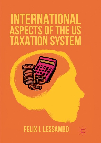 bokomslag International Aspects of the US Taxation System