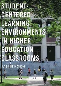 bokomslag Student-Centered Learning Environments in Higher Education Classrooms