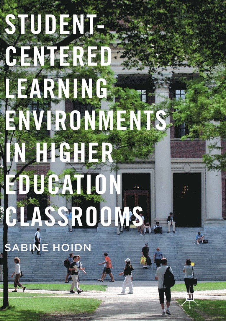 Sabine Hoidn - Student-Centered Learning Environments in Higher Education Classrooms, Häftad