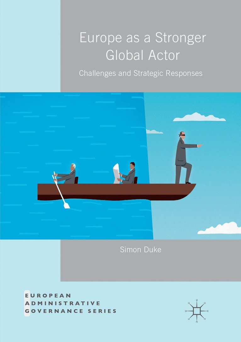 Simon Duke - Europe as a Stronger Global Actor, Häftad